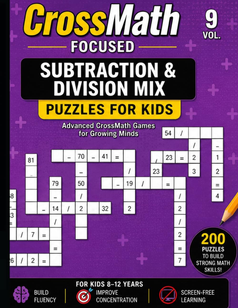 CrossMath Focused Vol. 9: Subtraction & Division Mix Puzzles for Kids cover