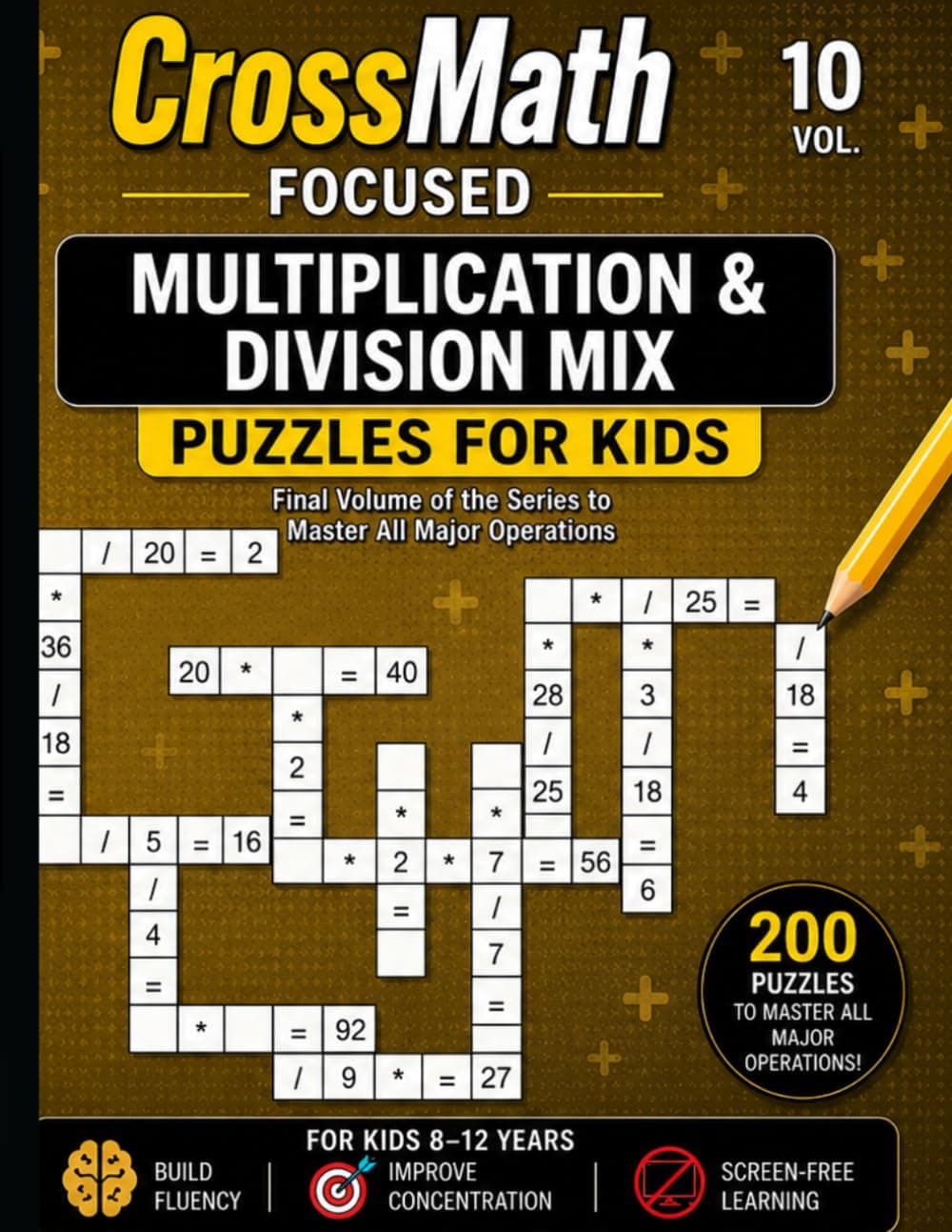 CrossMath Focused Vol. 10: Multiplication & Division Puzzles for Kids cover