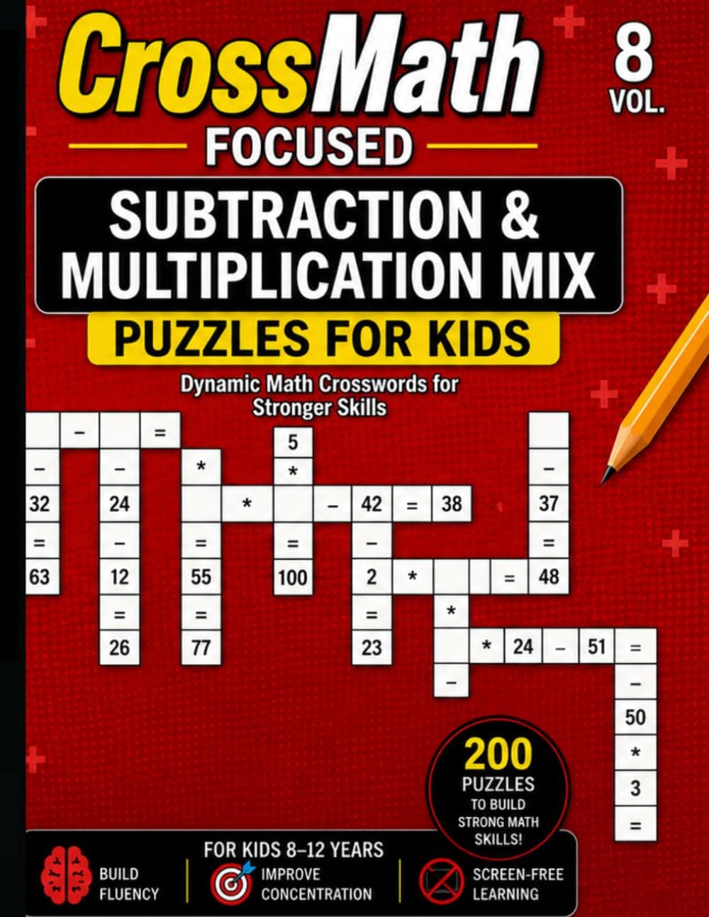 CrossMath Focused Vol. 8: Subtraction & Multiplication Mix Puzzles for Kids cover
